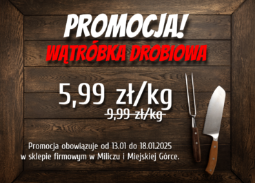 WĄTRÓBKA DROBIOWA - PROMOCJA