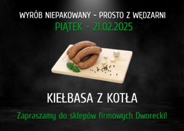 KIEŁBASA Z KOTŁA PROSTO Z WĘDZARNI